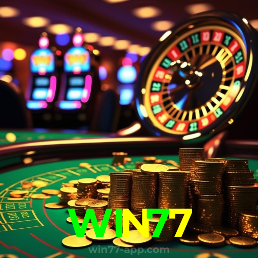 WIN77:Aposte em nosso cassino e viva uma experiência única de diversão!
