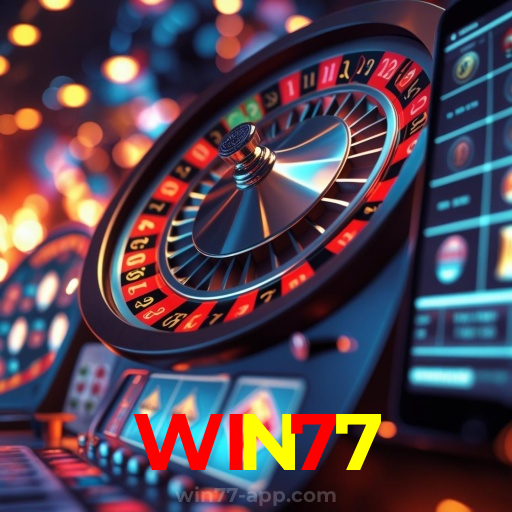 WIN77：Entre na ação! Aposte nas melhores mesas de roleta!