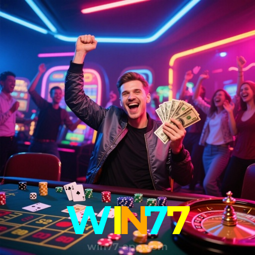 WIN77：O cassino online mais emocionante está aqui! Aposte agora!