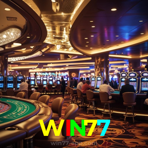 WIN77：Aposte em nosso cassino e viva uma experiência única de diversão!